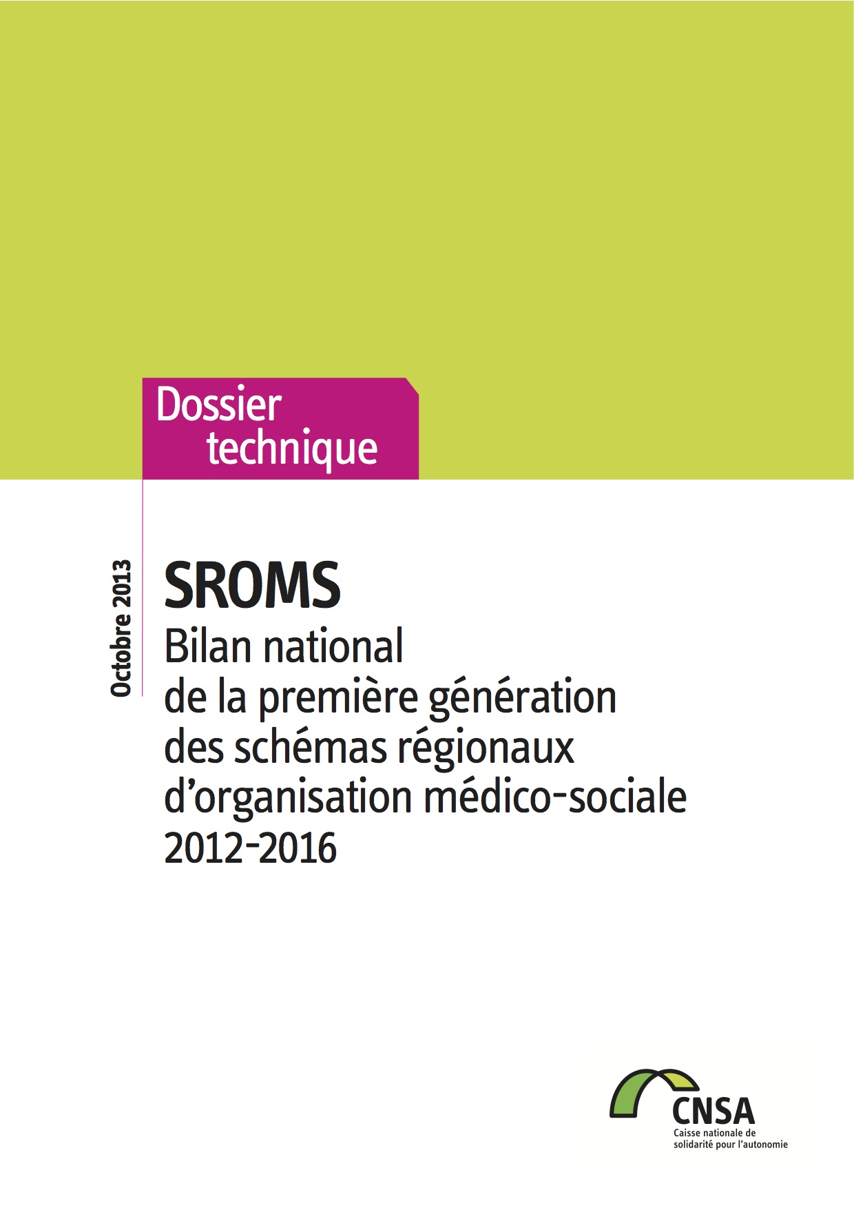 SROMS. Bilan national de la première génération des schémas régionaux d’organisation médico-sociale.  (PDF, 703.04 Ko)