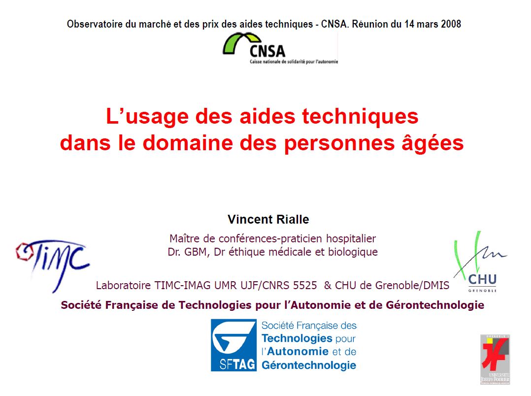 L’usage des aides techniques dans le domaine des personnes âgées. Vincent Rialle (PDF, 2.15 Mo)