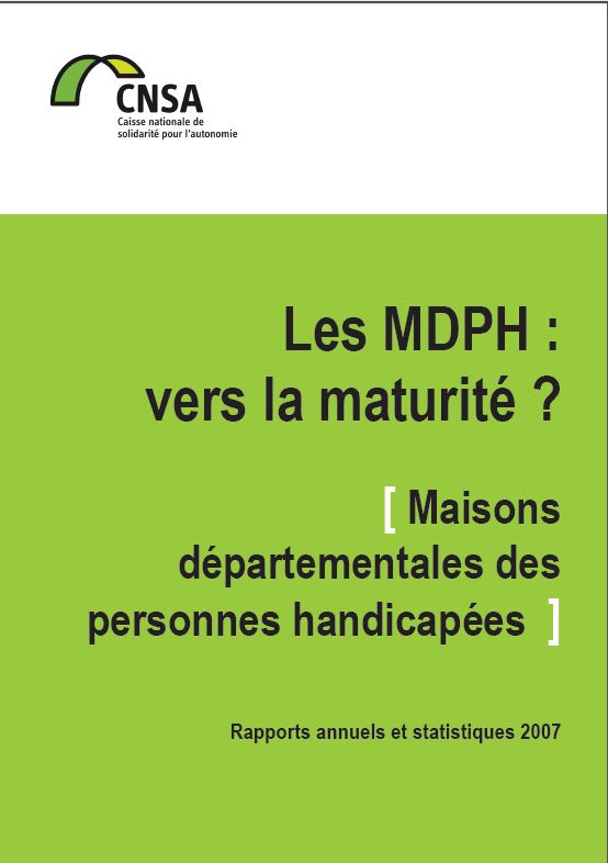 Rapport MDPH 2007 : vers la maturité ? (PDF, 648.36 Ko)