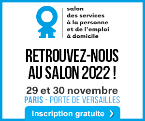 Salon des services à la personne et de l'emploi à domicile. Retrouvez-nous au salon 2022 ! 29 et 30 novembre. Paris - Porte de Versailles. Inscription gratuite.