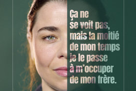 Visage d'une jeune femme aidante, avec le slogan de la campagne de communication : ça ne se voit pas mais la moitié de mon temps je le passe à m'occuper de mon frère.